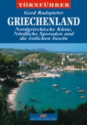 Gerd Radspieler - Griechenland, Bd. 4. Nordgriechische Küste, Nördliche Sporaden, Thasos, Limons, Lesvos - Preis vom 15.10.2026 23:06:25 h