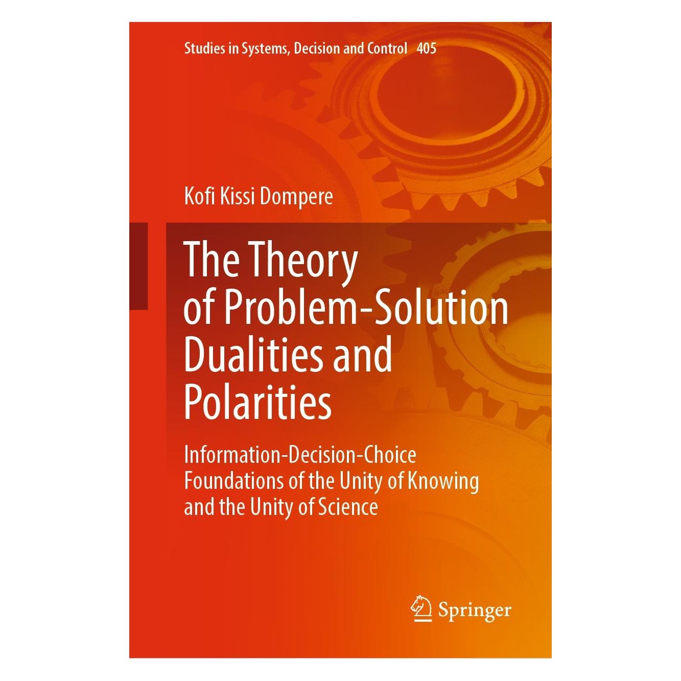 Springer The Theory of Problem-Solution Dualities and Polarities (Englisch, Hardcover, Kofi Kissi Dompere) (9783030902780)