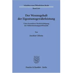 Der Wesensgehalt der Eigentumsgewährleistung., Fachbücher von Joachim Chlosta