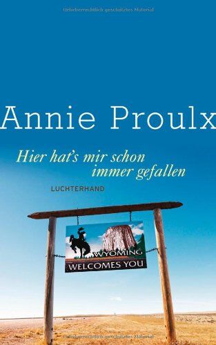 Annie Proulx - Hier hat's mir schon immer gefallen - Preis vom 11.10.2026 03:10:56 h