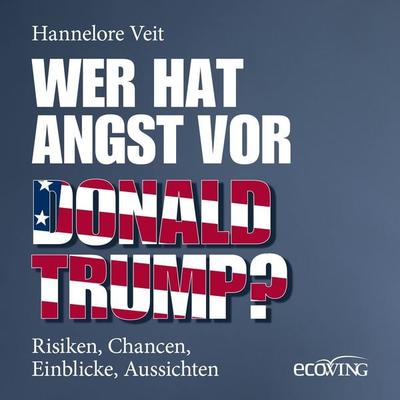 Wer hat Angst vor Donald Trump? - Hannelore Veit, Audio, 9783711053817