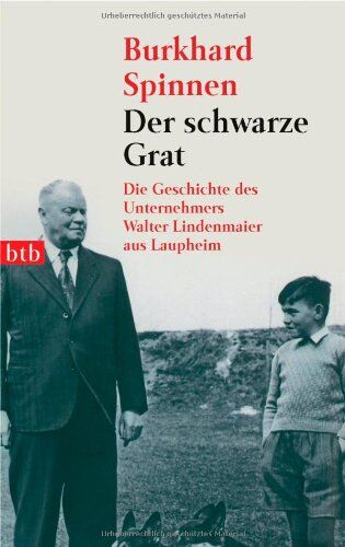 Burkhard Spinnen - Der schwarze Grat: Die Geschichte des Unternehmers Walter Lindenmaier aus Laupheim - Preis vom 09.10.2026 07:28:09 h