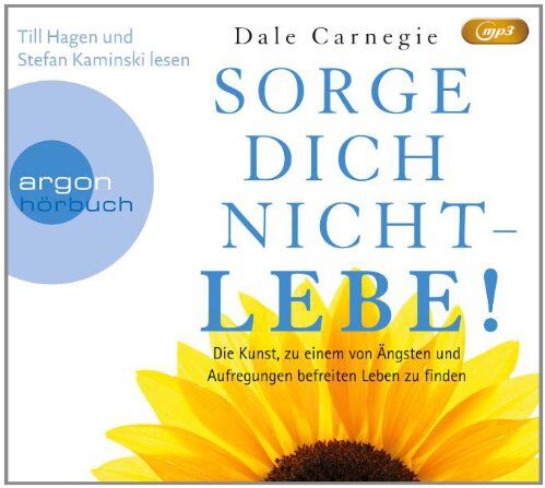 Dale Carnegie - Sorge dich nicht - lebe! (Hörbestseller): Die Kunst, zu einem von Ängsten und Aufregungen befreiten Leben zu finden - Preis vom 11.10.2026 15:43:13 h
