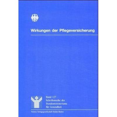 Wirkungen der Pflegeversicherung, Taschenbuch von Ulrich Schneekloth,Udo Müller, Nomos, 978-3-7890-6690-0