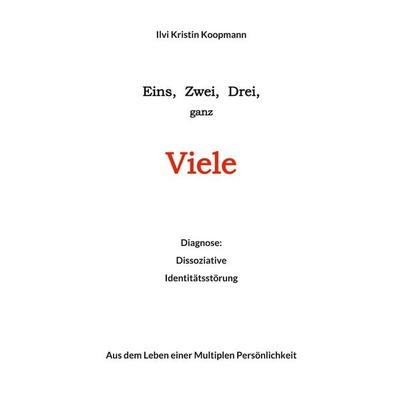 Eins, Zwei, Drei, ganz Viele, Taschenbuch von Ilvi Kristin Koopmann, BoD – Books on Demand, 978-3-8370-1816-5