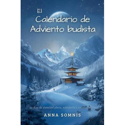 El calendario de Adviento budista, Taschenbuch von Anna Somnis, Anna Somnis