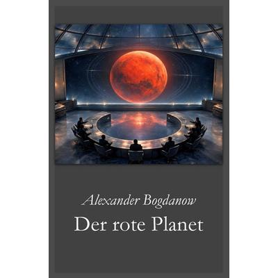 Der rote Planet, Taschenbuch von Alexander Bogdanow, Nexx verlag, 978-3-95870-634-7