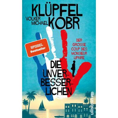Die Unverbesserlichen – Der große Coup des Monsieur Lipaire, Gebundene Ausgabe von Volker Klüpfel,Michael Kobr, Ullstein Hardcover