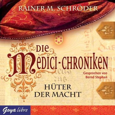 Die Medici-Chroniken. Hüter der Macht - Rainer Schröder, Audio, 4056198046913