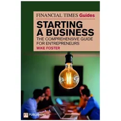 The Financial Times Guide to Starting a Business, Fachbücher von Mike Foster
