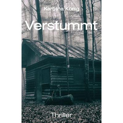 Verstummt, Taschenbuch von Karolina König, Rediroma-Verlag, 978-3-96103-685-1