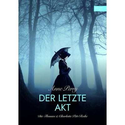 Der letzte Akt, Taschenbuch von Anne Perry, Adrian & wimmelbuchverlag, 978-3-9858509-9-0