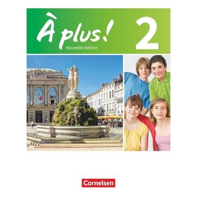 À plus! Nouvelle édition. Band 2. Schülerbuch, Taschenbuch von Catherine Mann-Grabowski,Catherine Jorissen,Gertraud Gregor,Otto-Michael Blume,