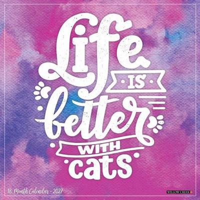 Life Is Better with Cats 12 X 12 Wall Calendar