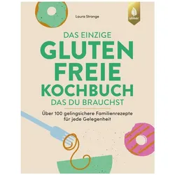 Strange:Das einzige glutenfreie Kochbuc, Ratgeber von Laura Strange, Wiebke Krabbe