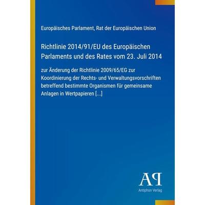 Richtlinie 2014/91/EU des Europäischen Parlaments und des Rates vom 23. Juli 2014, Taschenbuch von Europäisches Parlament,Rat der Europäischen Union,