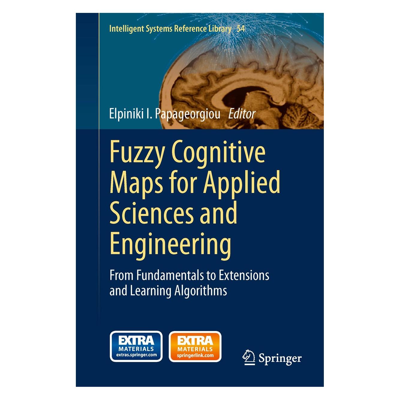 Springer Fuzzy Cognitive Maps for Applied Scienc (Englisch, Hardcover, Elpiniki I. Papageorgiou) (9783642397387)