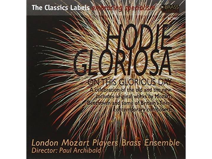 London Mozart Players Brass En - Hodie Gloriosa