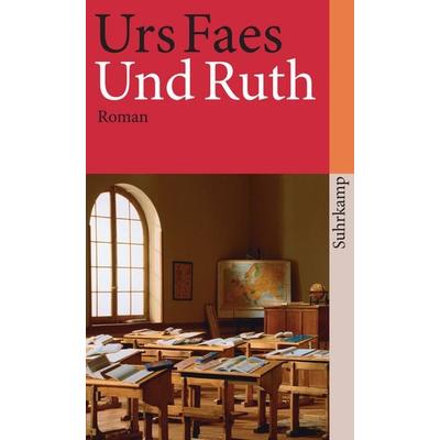 Und Ruth, Taschenbuch von Urs Faes, Suhrkamp, 978-3-518-45521-0