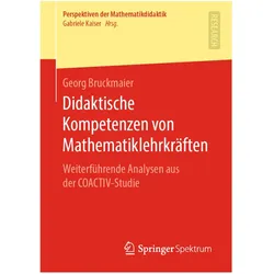 Didaktische Kompetenzen von Mathematiklehrkräften, Fachbücher von Georg Bruckmaier