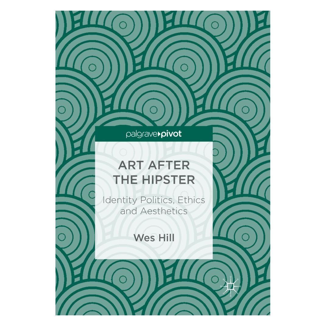 Springer Art after the Hipster (Englisch, Softcover, Wes Hill) (56052887)
