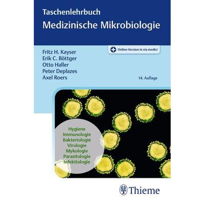 Taschenlehrbuch Medizinische Mikrobiologie, Set von Fritz H. Kayser,Erik Christian Böttger,Otto Haller,Peter Deplazes,Axel Roers, Thieme,