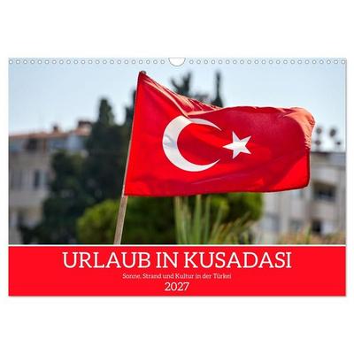 Urlaub in Kusadasi - Sonne, Strand und Kultur in der Türkei (Wandkalender 2027 DIN A3 quer), CALVENDO Monatskalender