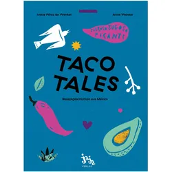 Taco Tales, Ratgeber von Ivette Perez de Wenkel