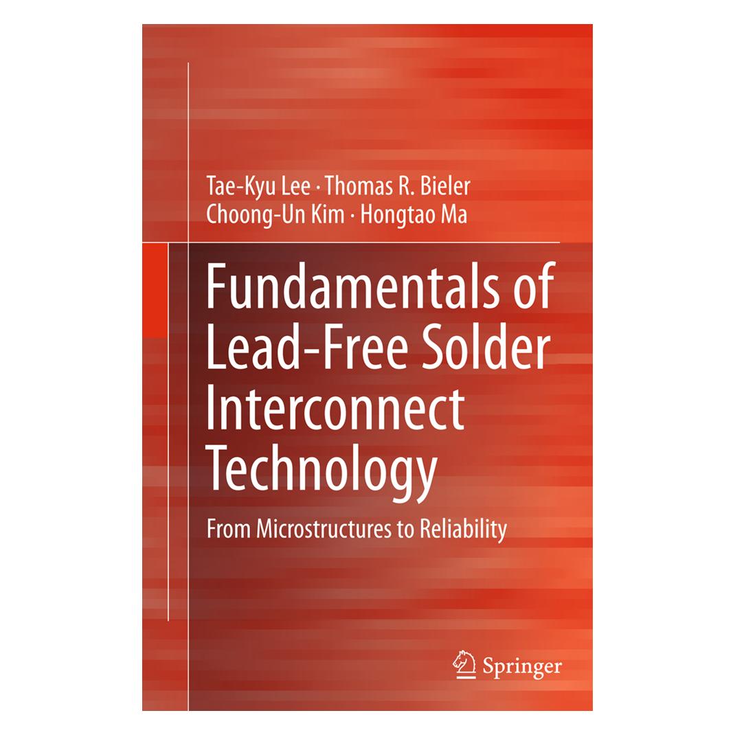 Springer Fundamentals of Lead-Free Solder Interconnect Technology (Englisch, Softcover, Choong-Un Kim, Hongtao Ma, Tae-Kyu Lee, Thomas R. Bieler) (55855231)