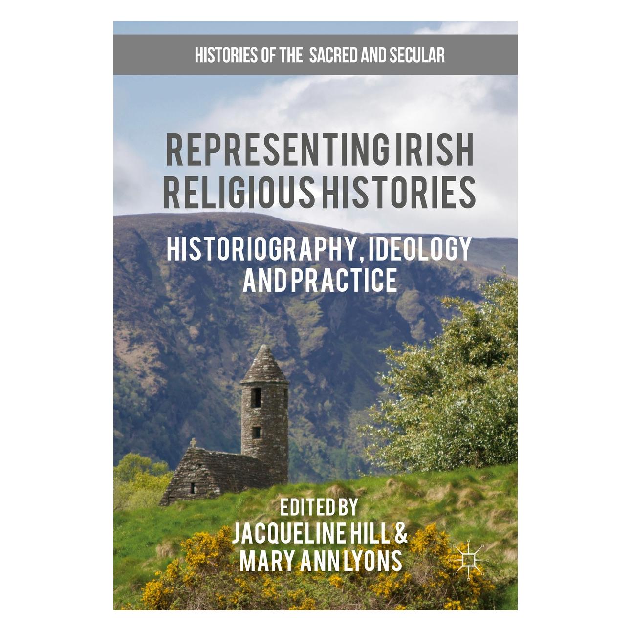 Springer Representing Irish Religious Histories (Englisch, Hardcover, Jacqueline Hill, Mary Ann Lyons) (9783319415307)