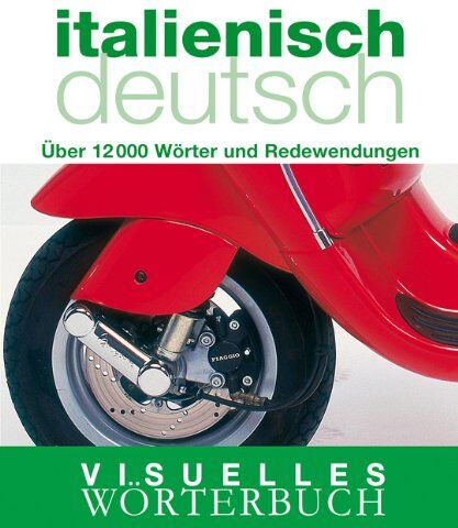 Christine Arthur (Übersetzer) - Visuelles Wörterbuch Italienisch / Deutsch: Über 12.000 Wörter und Redewendungen: Über 6000 Wörter und Redewendungen - Preis vom 11.10.2026 15:43:13 h