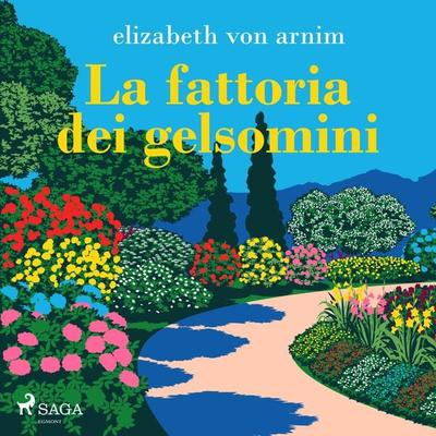 La fattoria dei gelsomini - Elizabeth Arnim, Audio, 9788728414606