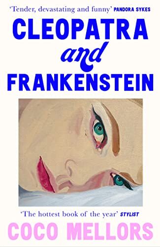 Coco Mellors - Cleopatra and Frankenstein: ‘Move over Sally Rooney: this is the hottest new book’ - Sunday Times - Preis vom 11.10.2026 15:43:13 h