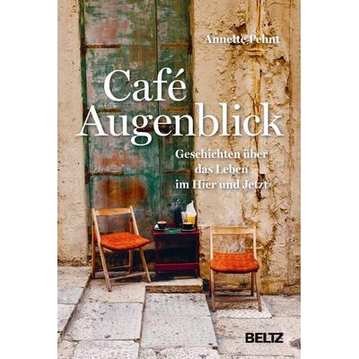 Café Augenblick, Gebundene Ausgabe von Annette Pehnt, Julius Beltz GmbH & Co. KG