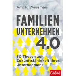 Familienunternehmen 4.0, Fachbücher von Arnold Weissman, Torsten Toeller
