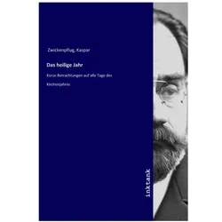 Das heilige Jahr, Sachbücher von Kaspar Zwickenpflug