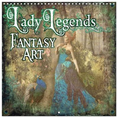 Lady Legends Fantasy Art (Wall Calendar 2027 12 × 12 Inch) CALVENDO 12 Month Wall Calendar
