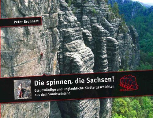 Peter Brunnert - Die spinnen, die Sachsen!: Glaubwürdige und unglaubliche Geschichten aus dem Sandsteinland - Preis vom 10.10.2026 11:48:34 h