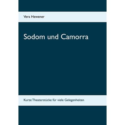 Sodom und Camorra, Taschenbuch von Vera Hewener, BoD – Books on Demand, 978-3-7526-0638-6