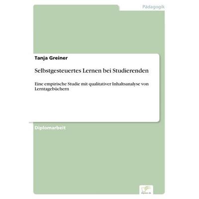 Selbstgesteuertes Lernen bei Studierenden, Taschenbuch von Tanja Greiner, GRIN, 978-3-8386-9913-4