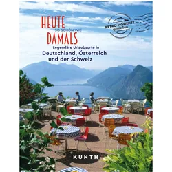 Bildband Heute so schön wie damals - Legendäre Urlaubsorte in Deutschland, Österreich und der, Ratgeber von Rita Henss