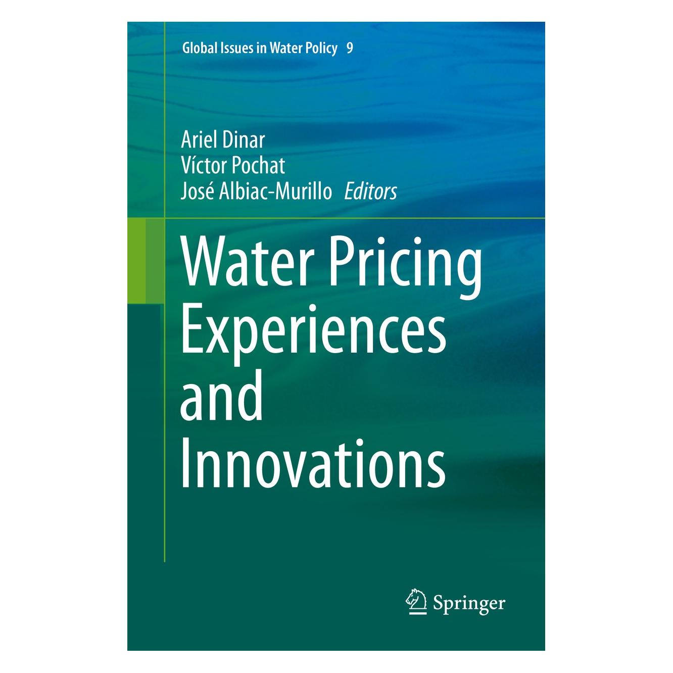 Springer Water Pricing Experiences and Innovations (Englisch, Hardcover, Ariel Dinar, José Albiac-Murillo, Víctor Pochat) (9783319164649)