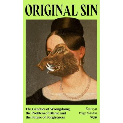 Original Sin, Gebundene Ausgabe von Kathryn Paige Harden, Weidenfeld and Nicolson, 978-1-399-60433-8