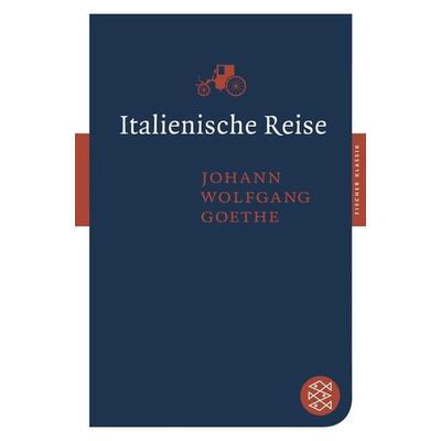 Italienische Reise, Taschenbuch von Johann Wolfgang von Goethe, Fischer Taschenbuch Verlag