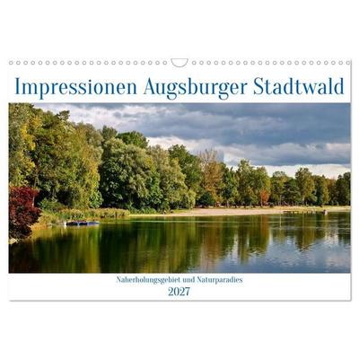 Impressionen Augsburger Stadtwald (Wandkalender 2027 DIN A3 quer), CALVENDO Monatskalender