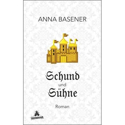 Schund und Sühne, Taschenbuch von Anna Basener, Eichborn