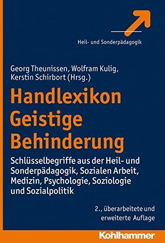 Georg Theunissen - Handlexikon Geistige Behinderung: Schlüsselbegriffe aus der Heil- und Sonderpädagogik, Sozialen Arbeit, Medizin, Psychologie, Soziologie und Sozialpolitik - Preis vom 09.10.2026 07:28:09 h