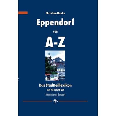 Eppendorf von A-Z, Gebundene Ausgabe von Christian Hanke, Medien-Verlag Schubert, 978-3-929229-80-6
