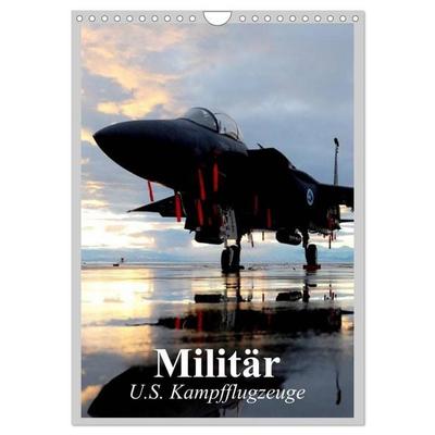 Militär. U.S. Kampfflugzeuge (Wandkalender 2027 DIN A4 hoch), CALVENDO Monatskalender