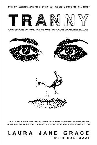 Laura Jane Grace - Tranny: Confessions of Punk Rock's Most Infamous Anarchist Sellout - Preis vom 07.10.2026 11:45:10 h